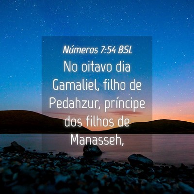 Picture 04 - Números 7:54 BSL - No oitavo dia Gamaliel, filho de Pedahzur, - Bible Verse Picture