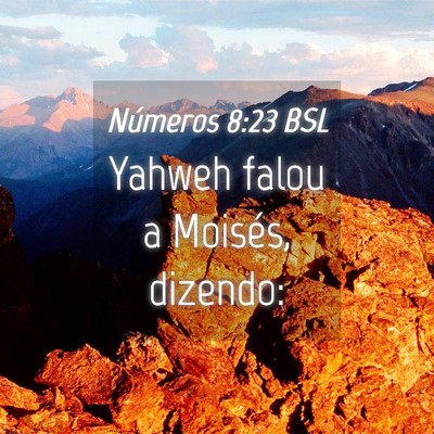 Picture 04 - Números 8:23 BSL - Yahweh falou a Moisés, - Bible Verse Picture