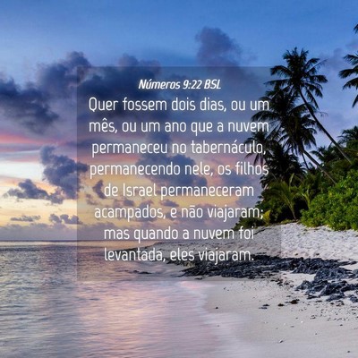 Picture 04 - Números 9:22 BSL - Quer fossem dois dias, ou um mês, ou um ano que - Bible Verse Picture