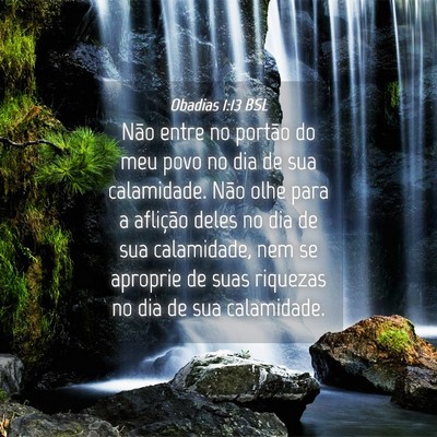 Picture 04 - Obadias 1:13 BSL - Não entre no portão do meu povo no dia de sua - Bible Verse Picture