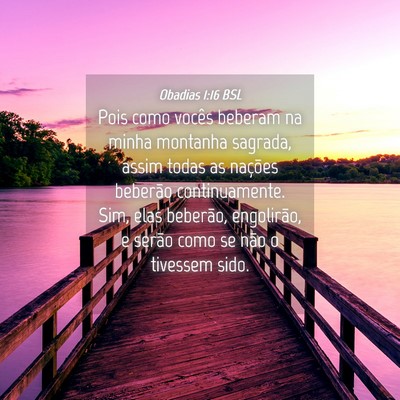 Picture 04 - Obadias 1:16 BSL - Pois como vocês beberam na minha montanha - Bible Verse Picture