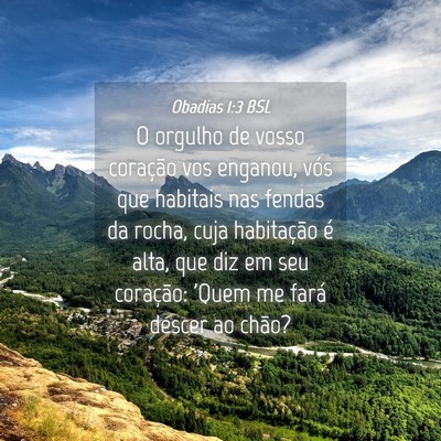 Picture 04 - Obadias 1:3 BSL - O orgulho de vosso coração vos enganou, vós - Bible Verse Picture