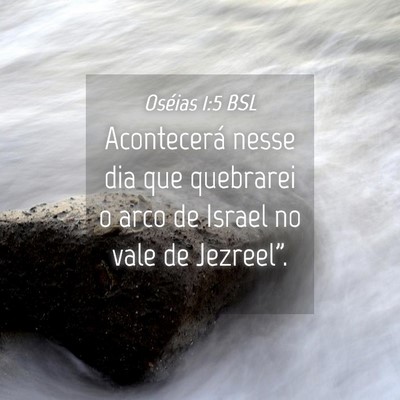Picture 04 - Oséias 1:5 BSL - Acontecerá nesse dia que quebrarei o arco de - Bible Verse Picture