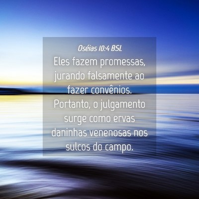 Picture 04 - Oséias 10:4 BSL - Eles fazem promessas, jurando falsamente ao fazer - Bible Verse Picture