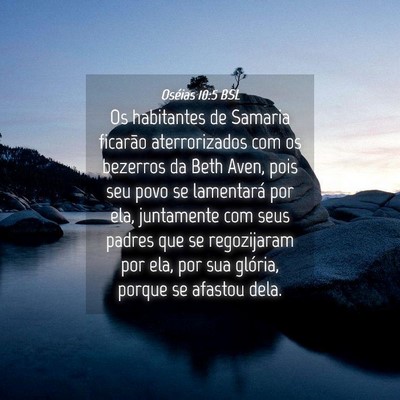 Picture 04 - Oséias 10:5 BSL - Os habitantes de Samaria ficarão aterrorizados - Bible Verse Picture