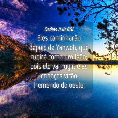 Picture 04 - Oséias 11:10 BSL - Eles caminharão depois de Yahweh, que rugirá - Bible Verse Picture