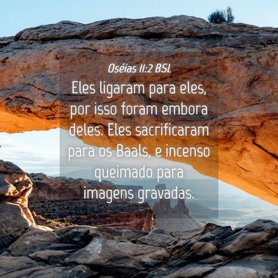 Picture 04 - Oséias 11:2 BSL - Eles ligaram para eles, por isso foram embora - Bible Verse Picture