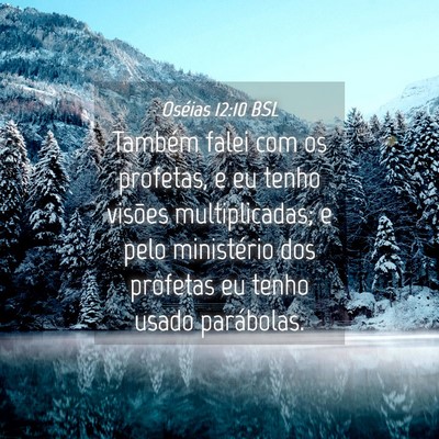 Picture 04 - Oséias 12:10 BSL - Também falei com os profetas, e eu tenho visões - Bible Verse Picture