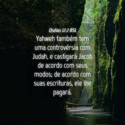 Picture 04 - Oséias 12:2 BSL - Yahweh também tem uma controvérsia com Judah, e - Bible Verse Picture