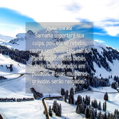 Picture 04 - Oséias 13:16 BSL - Samaria suportará sua culpa, pois ela se rebelou - Bible Verse Picture