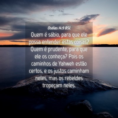 Picture 04 - Oséias 14:9 BSL - Quem é sábio, para que ele possa entender estas - Bible Verse Picture