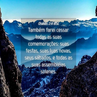 Picture 04 - Oséias 2:11 BSL - Também farei cessar todas as suas - Bible Verse Picture
