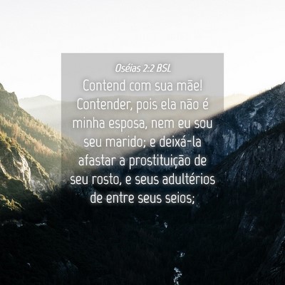 Picture 04 - Oséias 2:2 BSL - Contend com sua mãe! Contender, pois ela não é - Bible Verse Picture