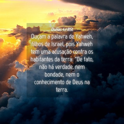 Picture 04 - Oséias 4:1 BSL - Ouçam a palavra de Yahweh, filhos de Israel, - Bible Verse Picture