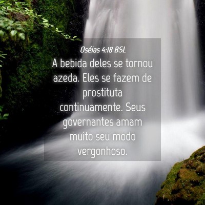 Picture 04 - Oséias 4:18 BSL - A bebida deles se tornou azeda. Eles se fazem de - Bible Verse Picture