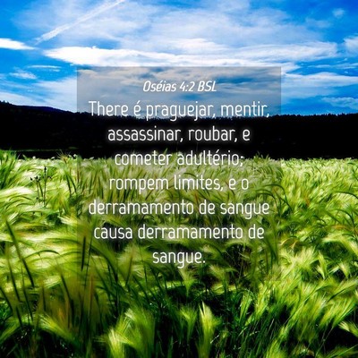 Picture 04 - Oséias 4:2 BSL - There é praguejar, mentir, assassinar, roubar, e - Bible Verse Picture