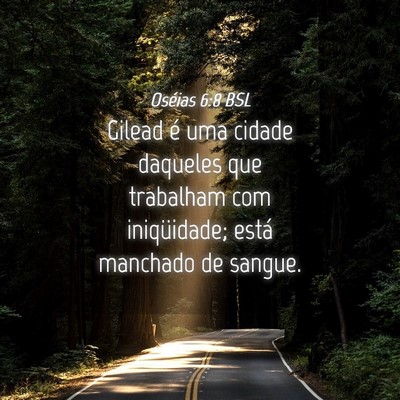 Picture 04 - Oséias 6:8 BSL - Gilead é uma cidade daqueles que trabalham com - Bible Verse Picture