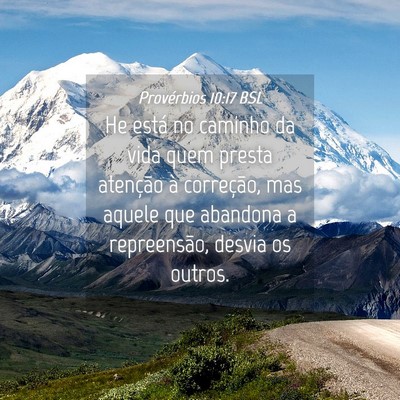 Picture 04 - Provérbios 10:17 BSL - He está no caminho da vida quem presta atenção - Bible Verse Picture