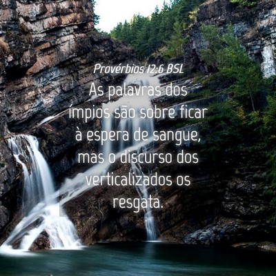 Picture 04 - Provérbios 12:6 BSL - As palavras dos ímpios são sobre ficar à - Bible Verse Picture