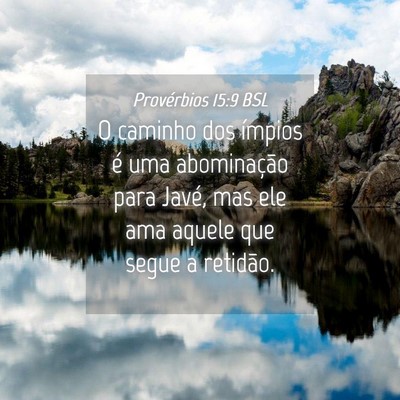 Picture 04 - Provérbios 15:9 BSL - O caminho dos ímpios é uma abominação para - Bible Verse Picture