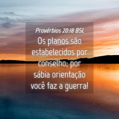 Picture 04 - Provérbios 20:18 BSL - Os planos são estabelecidos por conselho; por - Bible Verse Picture