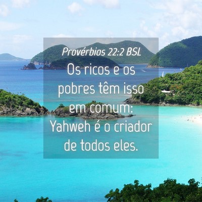Picture 04 - Provérbios 22:2 BSL - Os ricos e os pobres têm isso em comum: Yahweh - Bible Verse Picture