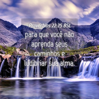 Picture 04 - Provérbios 22:25 BSL - para que você não aprenda seus caminhos e - Bible Verse Picture