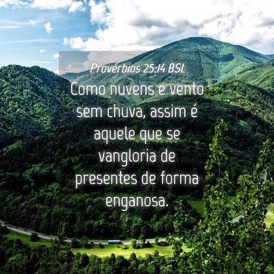 Picture 04 - Provérbios 25:14 BSL - Como nuvens e vento sem chuva, assim é aquele - Bible Verse Picture