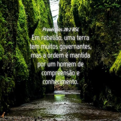 Picture 04 - Provérbios 28:2 BSL - Em rebelião, uma terra tem muitos governantes, - Bible Verse Picture