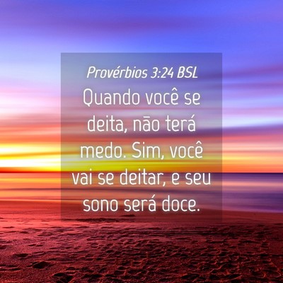 Picture 04 - Provérbios 3:24 BSL - Quando você se deita, não terá medo. Sim, - Bible Verse Picture