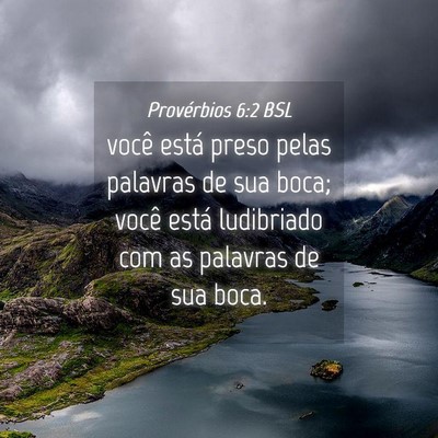 Picture 04 - Provérbios 6:2 BSL - você está preso pelas palavras de sua boca; - Bible Verse Picture