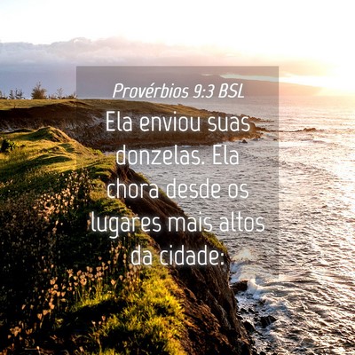Picture 04 - Provérbios 9:3 BSL - Ela enviou suas donzelas. Ela chora desde os - Bible Verse Picture