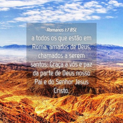 Picture 04 - Romanos 1:7 BSL - a todos os que estão em Roma, amados de Deus, - Bible Verse Picture