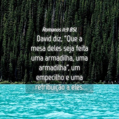 Picture 04 - Romanos 11:9 BSL - David diz, “Que a mesa deles seja feita uma - Bible Verse Picture