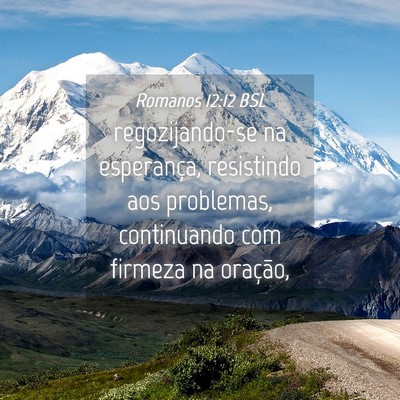 Picture 04 - Romanos 12:12 BSL - regozijando-se na esperança, resistindo aos - Bible Verse Picture