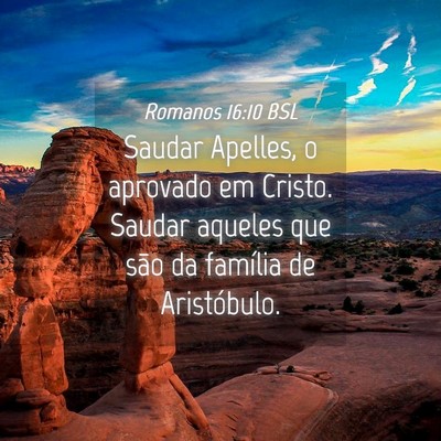 Picture 04 - Romanos 16:10 BSL - Saudar Apelles, o aprovado em Cristo. Saudar - Bible Verse Picture
