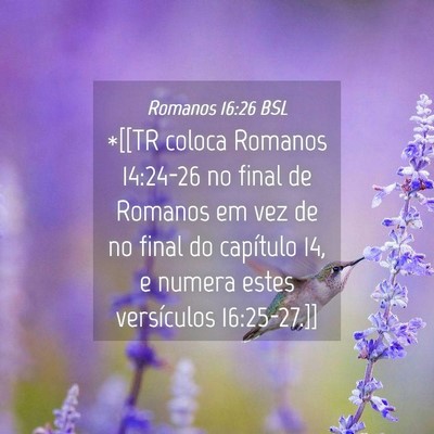 Picture 04 - Romanos 16:26 BSL - *[[TR coloca Romanos 14:24-26 no final de Romanos - Bible Verse Picture