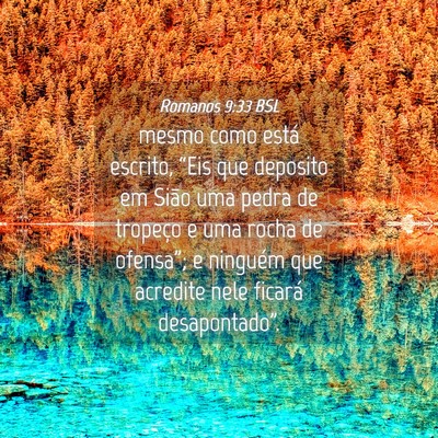 Picture 04 - Romanos 9:33 BSL - mesmo como está escrito, “Eis que deposito em - Bible Verse Picture