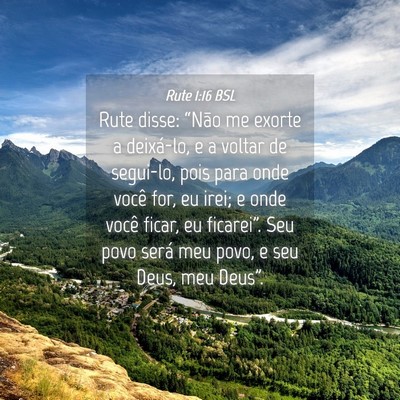 Picture 04 - Rute 1:16 BSL - Rute disse: “Não me exorte a deixá-lo, e a - Bible Verse Picture