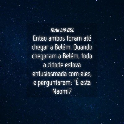Picture 04 - Rute 1:19 BSL - Então ambos foram até chegar a Belém. Quando - Bible Verse Picture