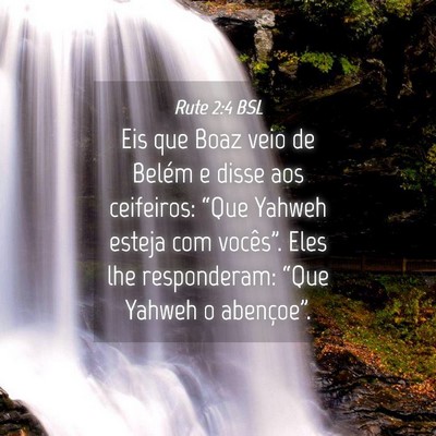 Picture 04 - Rute 2:4 BSL - Eis que Boaz veio de Belém e disse aos - Bible Verse Picture