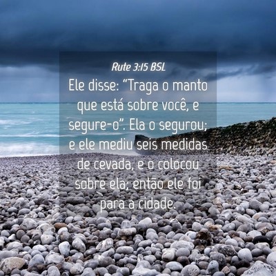 Picture 04 - Rute 3:15 BSL - Ele disse: “Traga o manto que está sobre - Bible Verse Picture