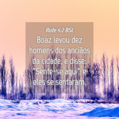 Picture 04 - Rute 4:2 BSL - Boaz levou dez homens dos anciãos da cidade, e - Bible Verse Picture