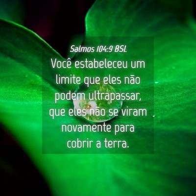 Picture 04 - Salmos 104:9 BSL - Você estabeleceu um limite que eles não podem - Bible Verse Picture