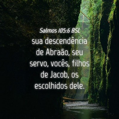 Picture 04 - Salmos 105:6 BSL - sua descendência de Abraão, seu servo, vocês, - Bible Verse Picture