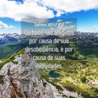 Picture 04 - Salmos 107:17 BSL - Os tolos são afligidos por causa de sua - Bible Verse Picture