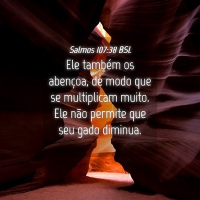 Picture 04 - Salmos 107:38 BSL - Ele também os abençoa, de modo que se - Bible Verse Picture
