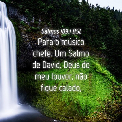Picture 04 - Salmos 109:1 BSL - Para o músico chefe. Um Salmo de David. Deus do - Bible Verse Picture