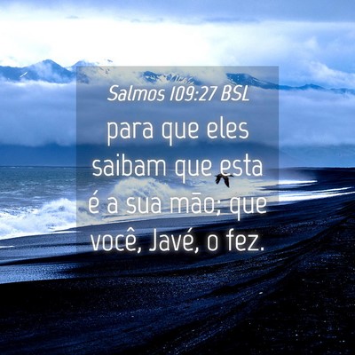 Picture 04 - Salmos 109:27 BSL - para que eles saibam que esta é a sua mão; que - Bible Verse Picture