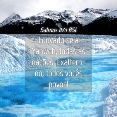 Picture 04 - Salmos 117:1 BSL - Louvado seja Yahweh, todas as nações! - Bible Verse Picture